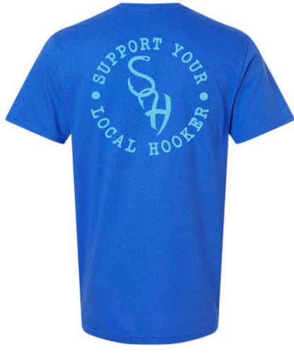 Royal Support your local hooker Tee